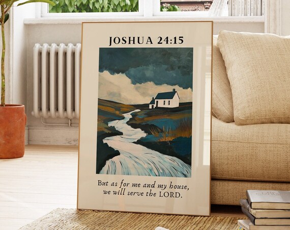 Joshua 24 15 We Will Serve The Lord Moody Stream Cottage Bible Poster