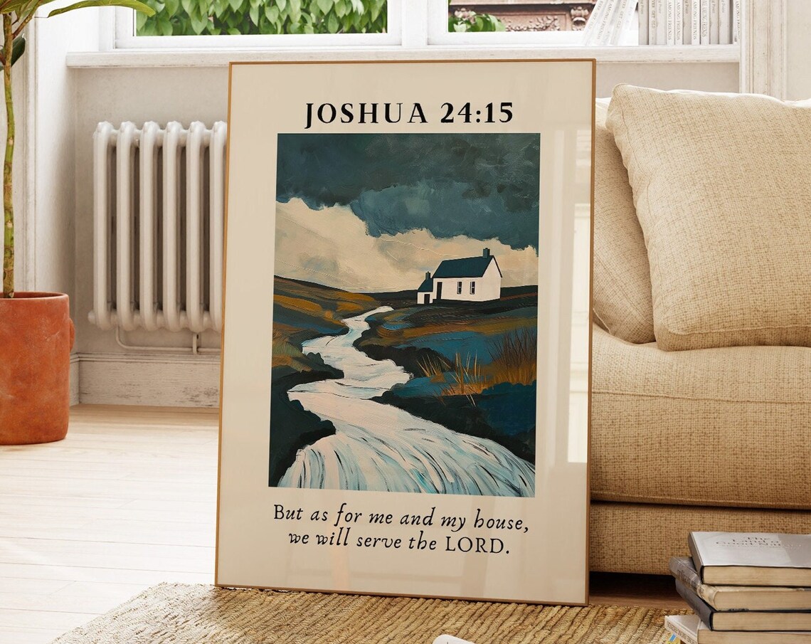 Joshua 24 15 We Will Serve The Lord Moody Stream Cottage Bible Poster