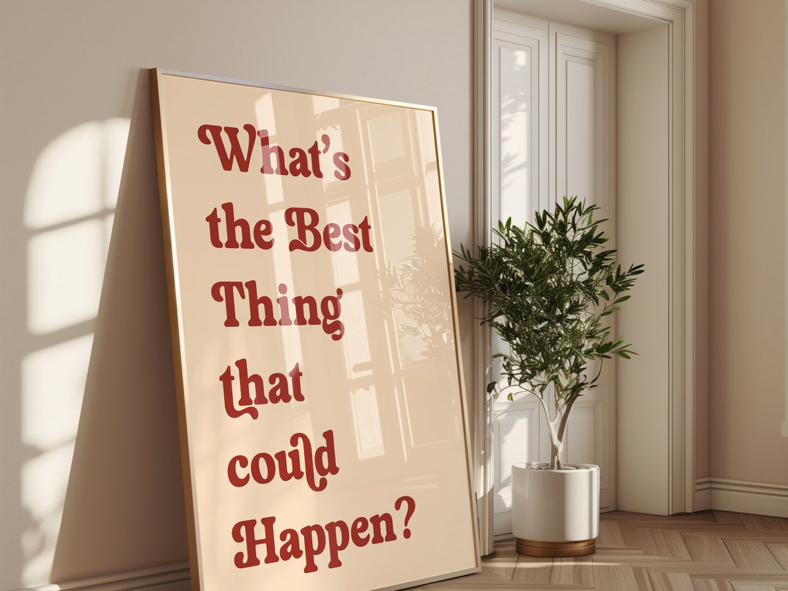 What's The Best Thing That Could Happen Retro Affirmation Wall Poster