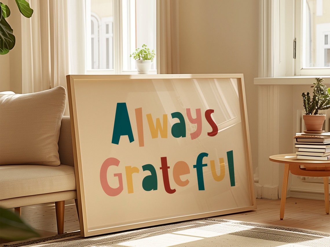 Always Grateful Colorful Hand Lettered Affirmation Typography Poster