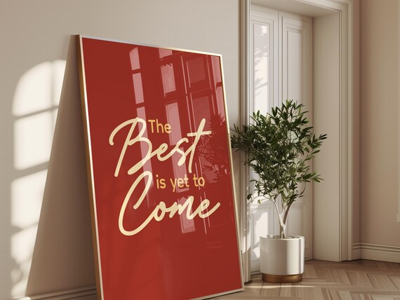 The Best Is Yet To Come Motivational Quote