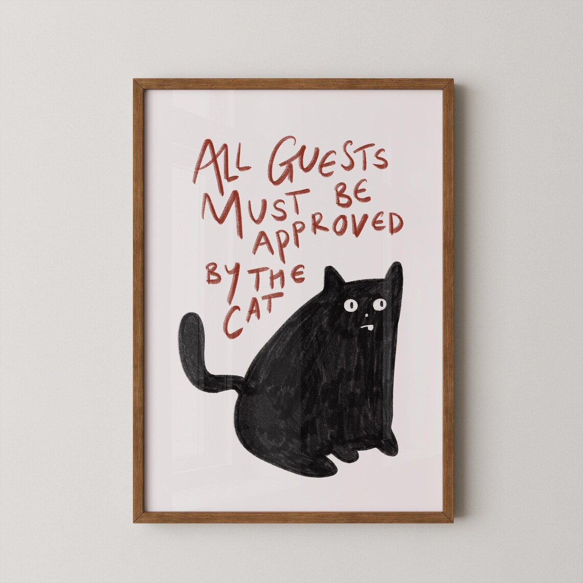 All Guests Must Be Approved By The Cat Funny Black Cat Poster