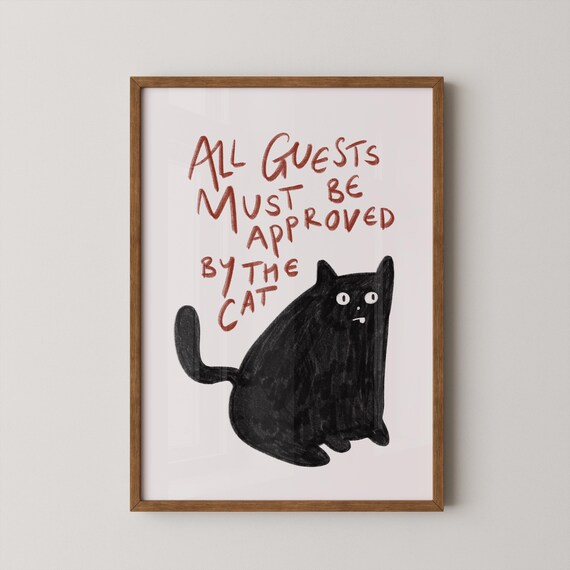 All Guests Must Be Approved By The Cat Funny Black Cat Poster