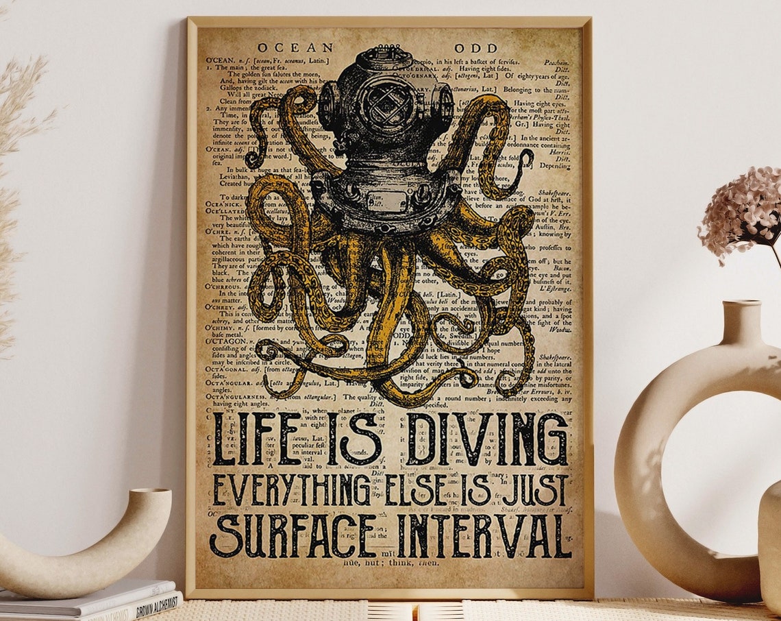 Life Is Diving Everything Else Is Just Surface Interval Octopus Poster