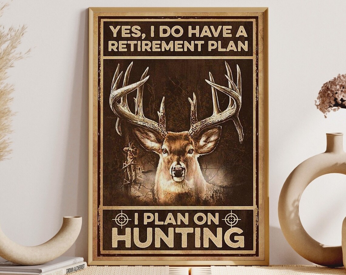 Deer Hunting Vintage Poster, Retirement Humor Art Print