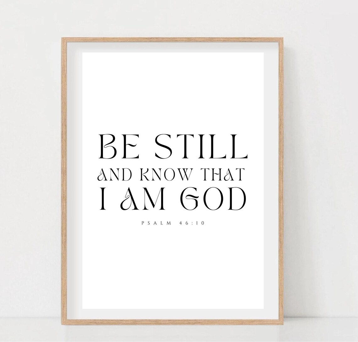 Psalm 4610 Be Still And Know That I Am God Bible Verse Wall Art Print Scripture Baptism Gift Christian Farmhouse Nursery Sign - Image 2