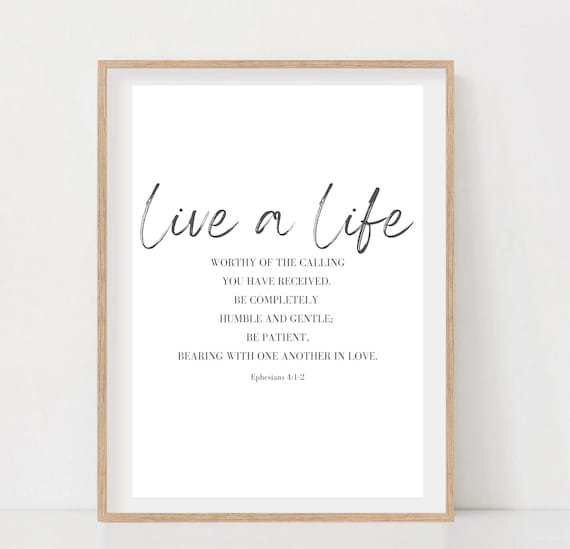 Live a Life Worthy of the Calling Ephesians 412 Modern Verse Poster