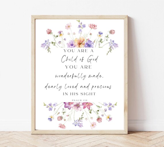 Psalm 139 Bible Verse Wall Art Scripture Print Christian Gift You Are A Child Of God Wonderfully Made Dearly Loved Floral Flowers Border