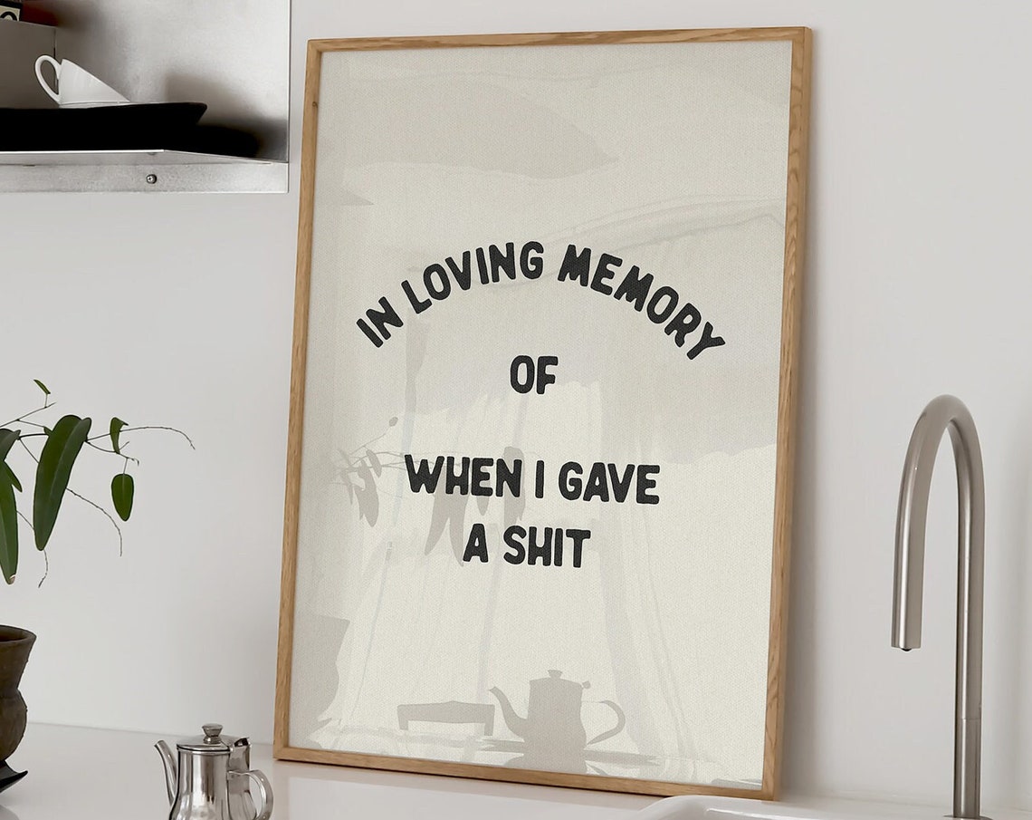 In Loving Memory Of When I Gave A Shit Funny Sweary Arched Type Poster