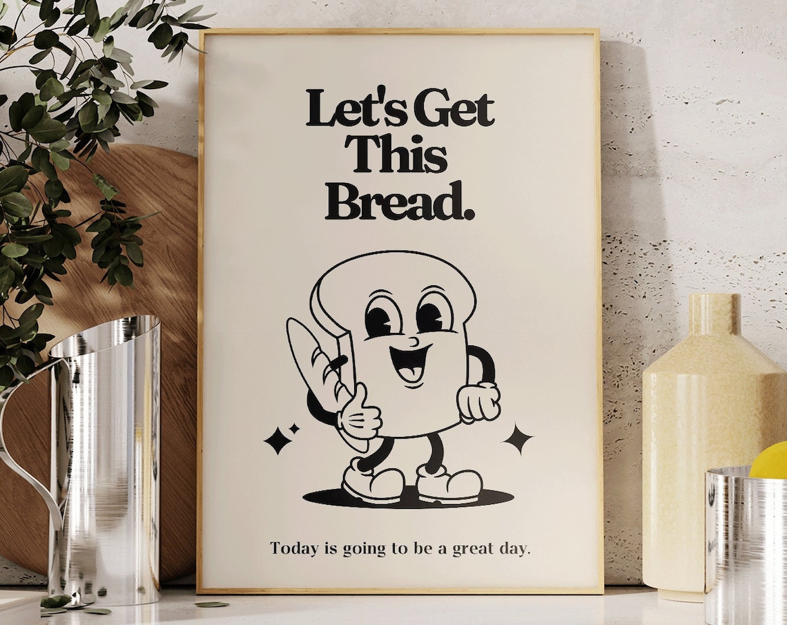 Retro Mascot Lets Get This Bread Motivational Art Print