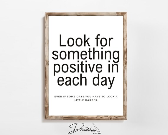 Look for Something Positive in Each Day Inspirational Quote Wall Art