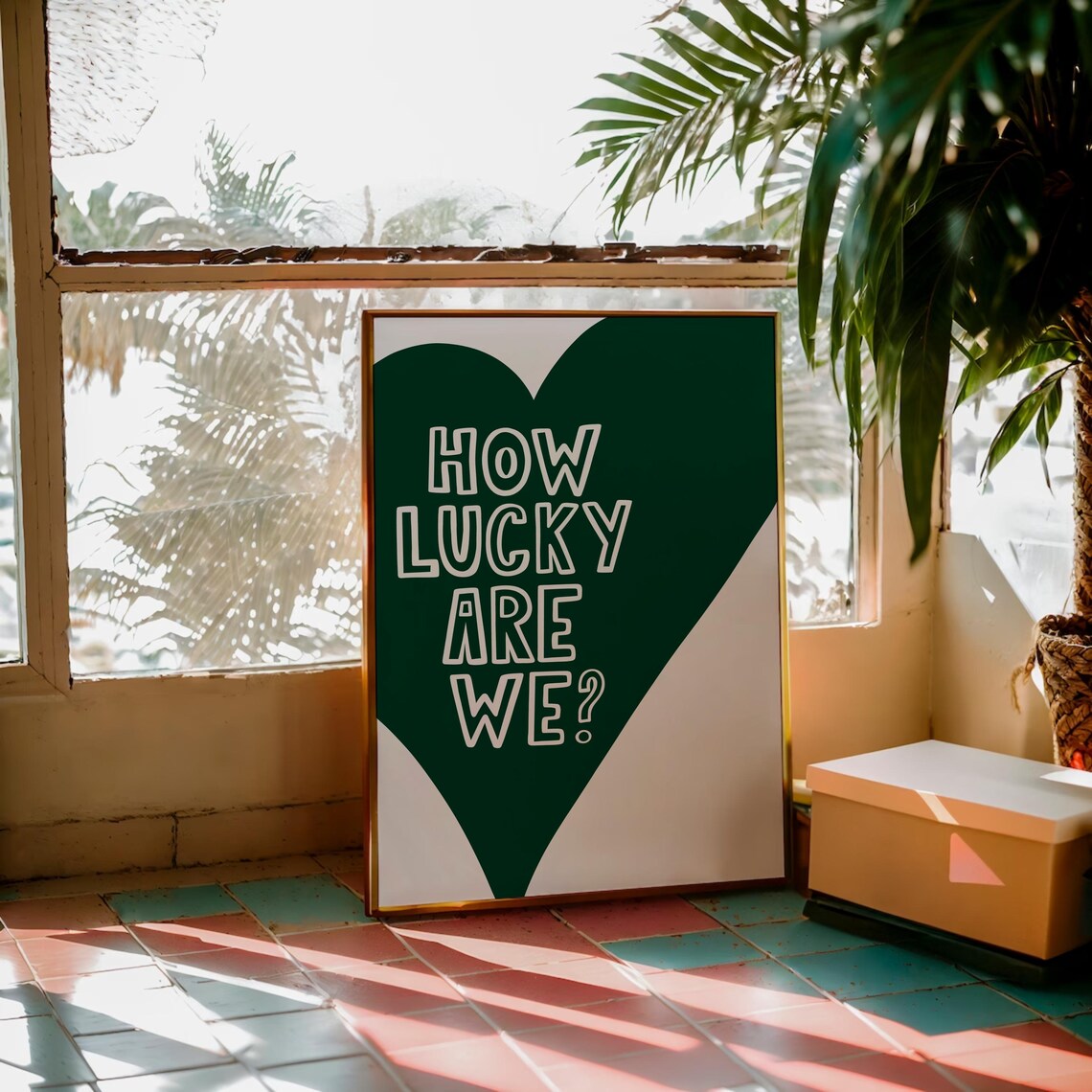 How Lucky Are We White Outline Letters on Green Heart Quote Poster - Image 2