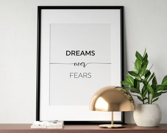 Dreams Over Fears Minimalist Quote Poster Black White Wall Decor