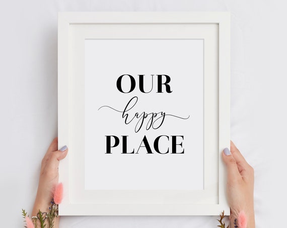 Our Happy Place Quote Poster Black White Minimalist Home Decor
