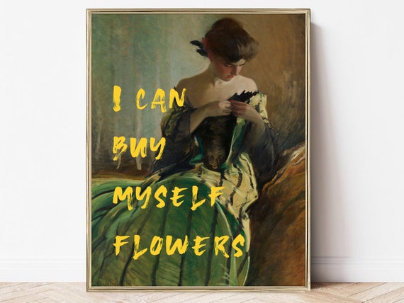 I Can Buy Myself Flowers Feminist Art Print
