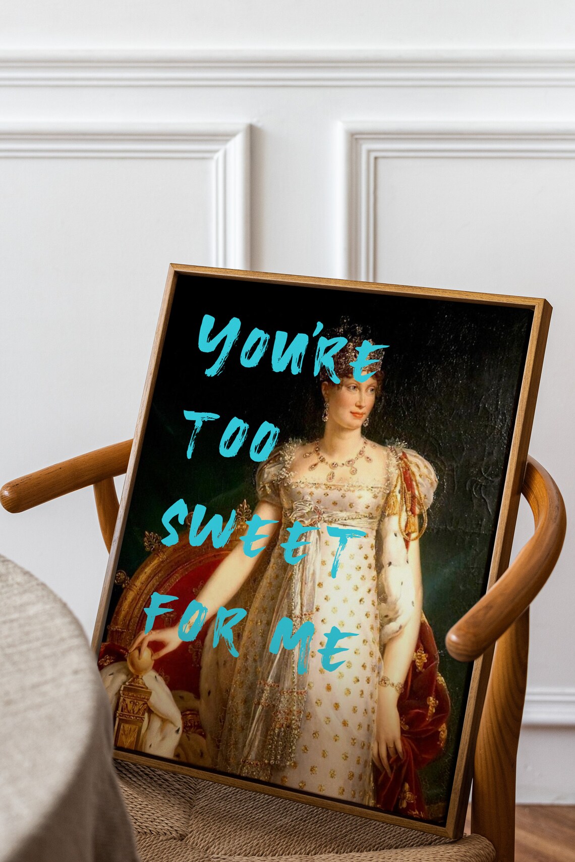 Youre Too Sweet For Me Altered Royal Portrait Sassy Art Poster - Image 2
