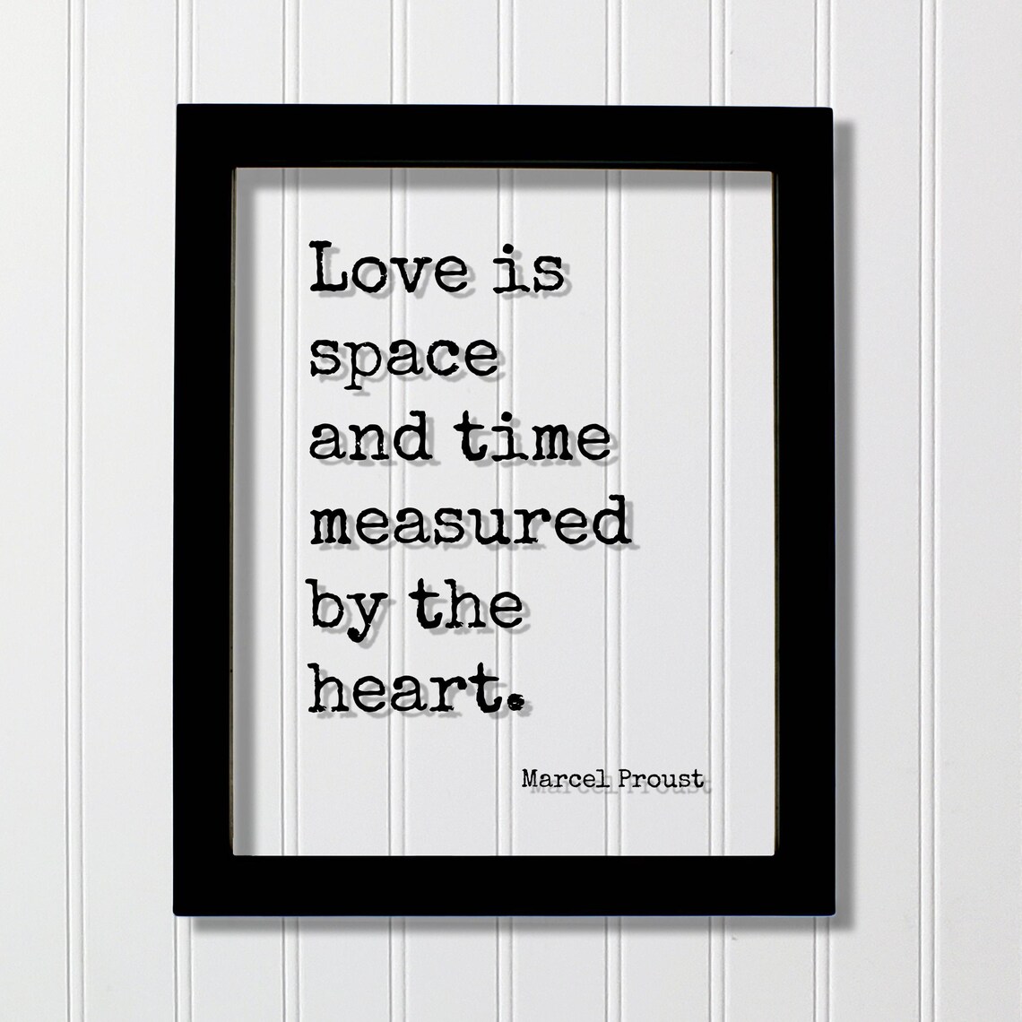 Marcel Proust Love Is Space and Time Measured by Heart Quote Poster