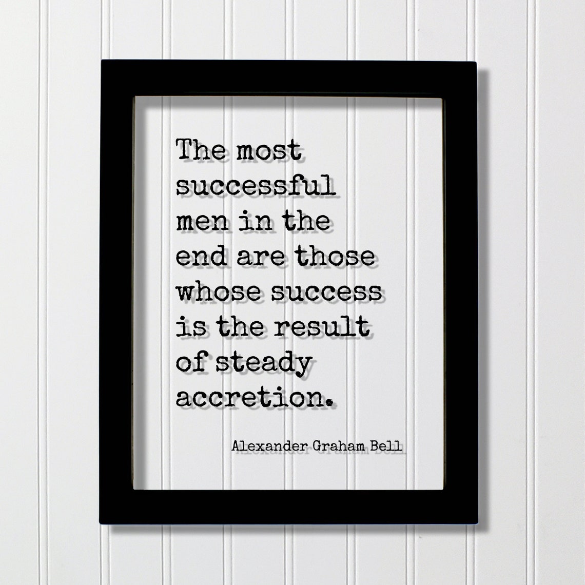 Alexander Graham Bell Steady Accretion Path to Success Quote Poster