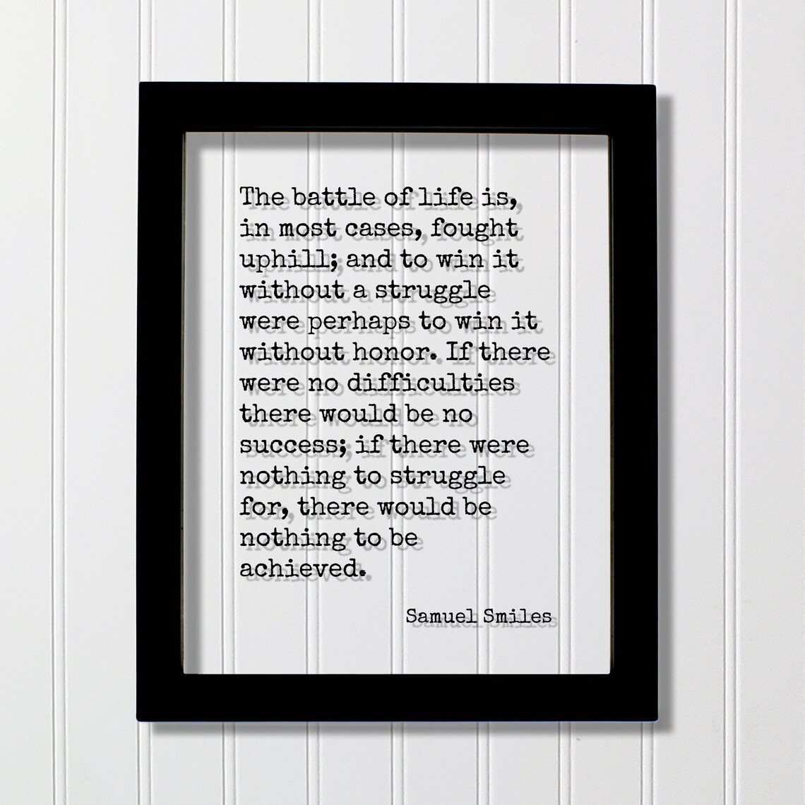 Samuel Smiles Battle Of Life Fought Uphill Perseverance Quote Poster