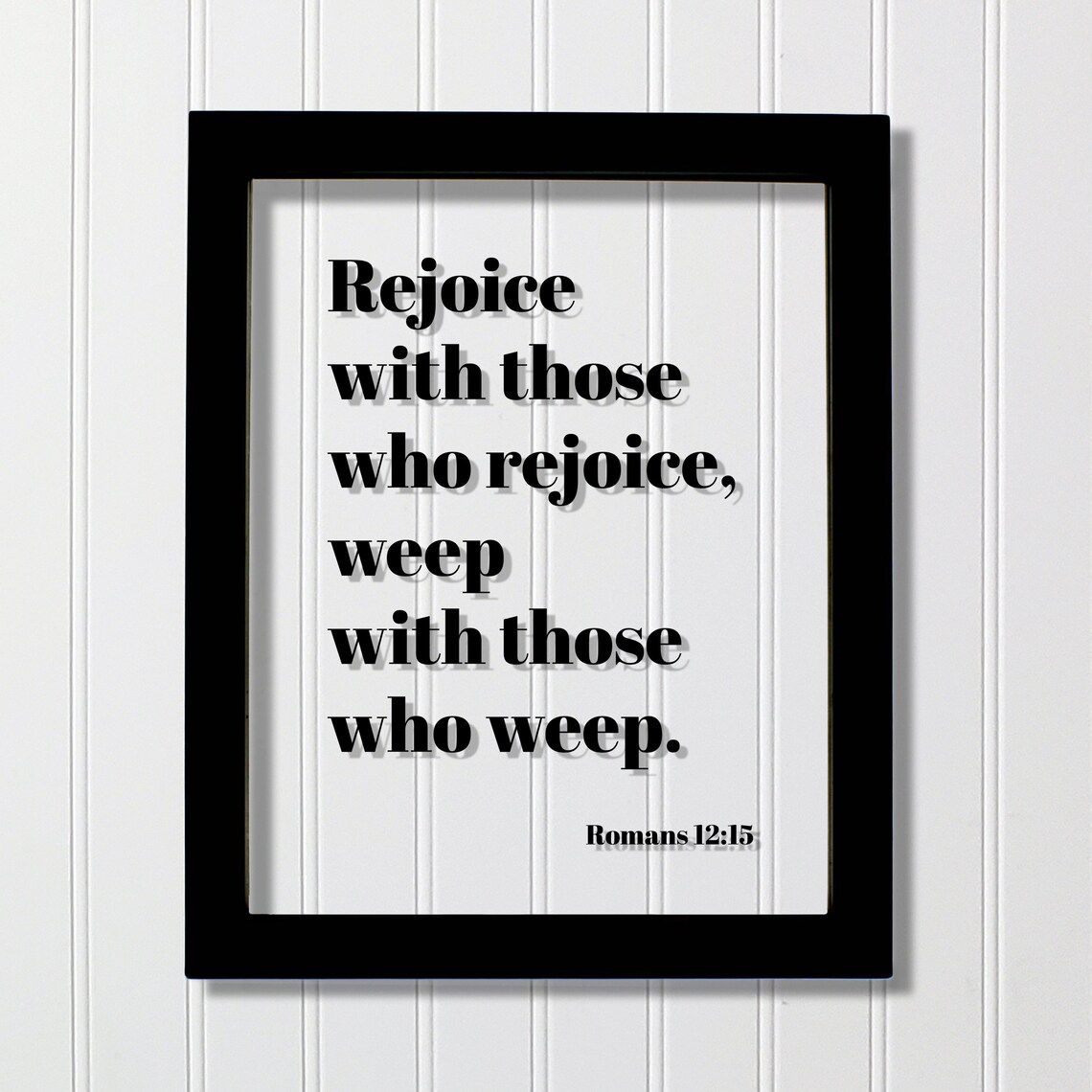 Romans 1215 Rejoice With Those Who Weep Scripture Bible Verse Charity Philanthropy Christian Home Decor