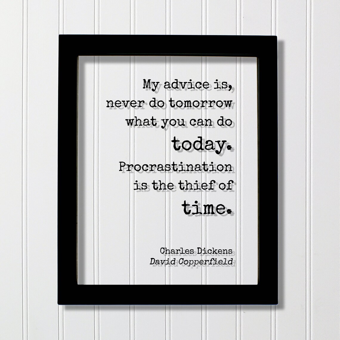 Charles Dickens Quote Poster, Procrastination Theme
