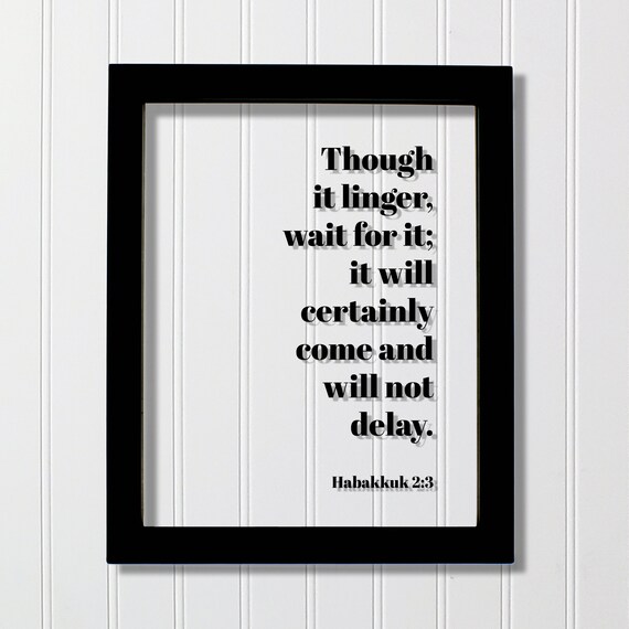 Habakkuk 2 3 Though It Linger Wait For It Bible Verse Poster