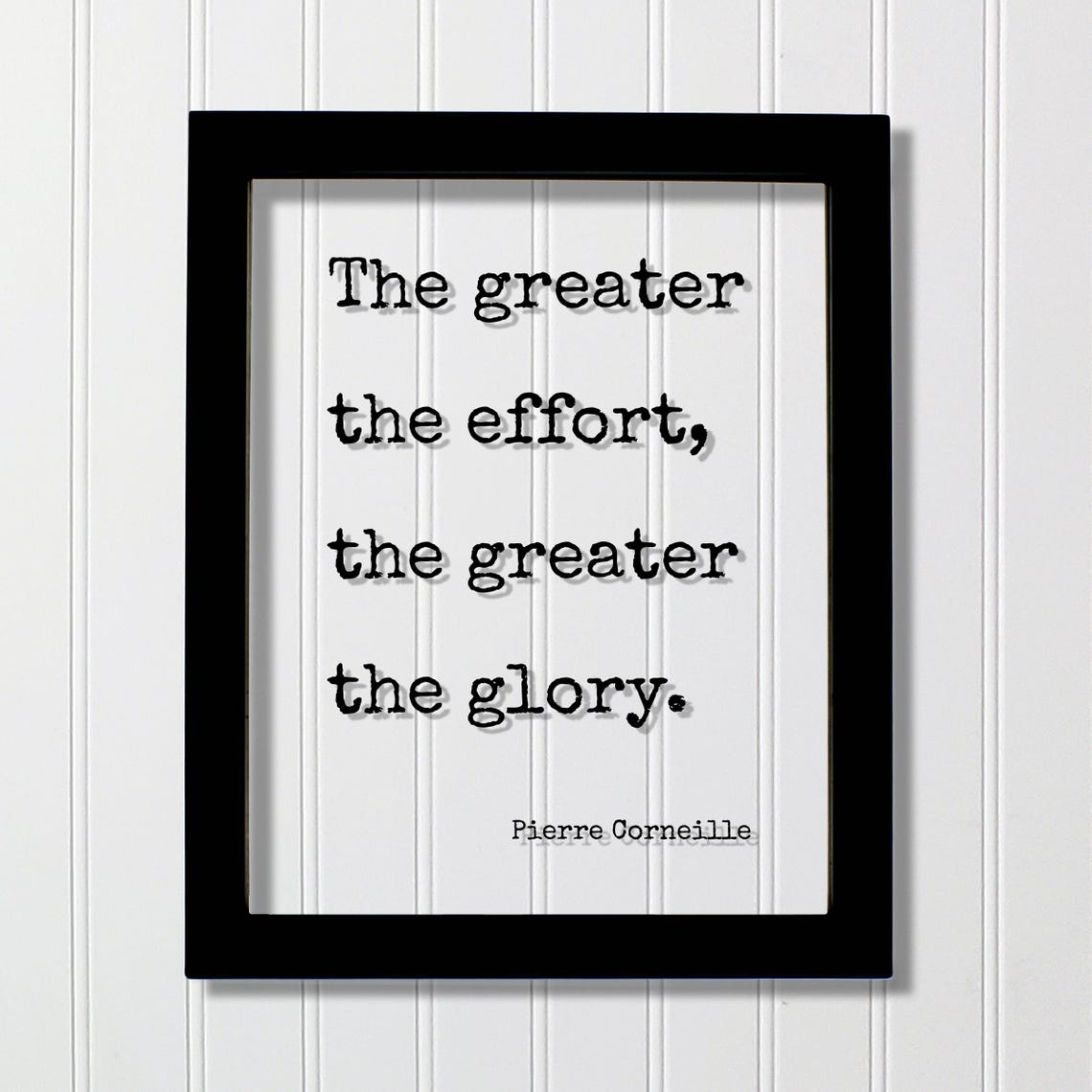 Pierre Corneille Quote The Greater Effort Glory Hustle Grind Hard Work Business Entrepreneur Progress Workout Exercise