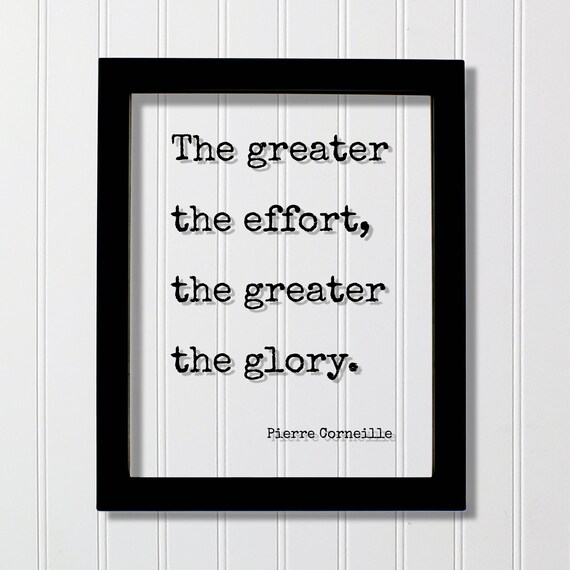 Pierre Corneille Greater Effort Greater Glory Typewriter Quote Poster