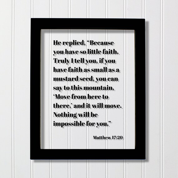 Matthew 17:20 Mustard Seed Faith Can Move Mountains Bible Verse Poster