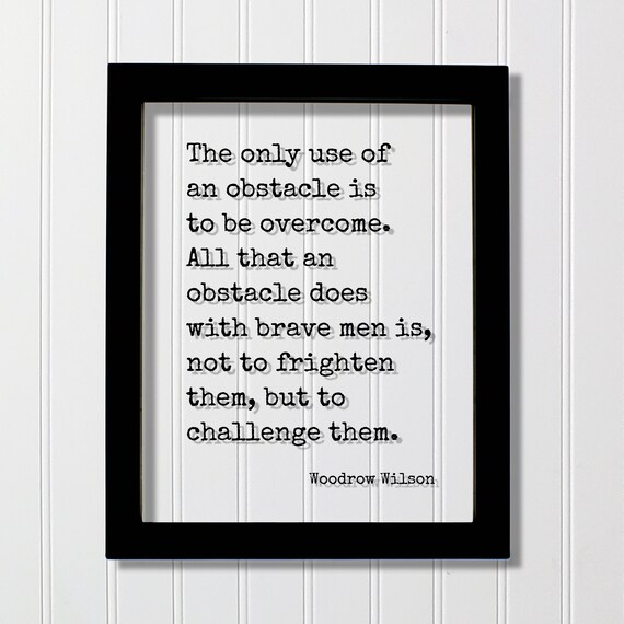 Woodrow Wilson Overcome Obstacles Motivational Quote Typography Poster