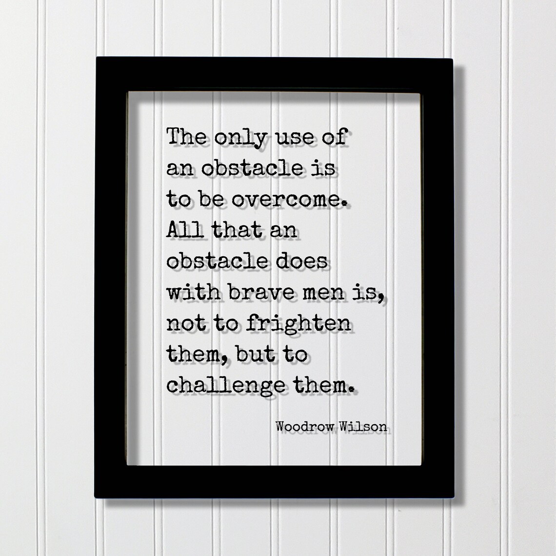 Woodrow Wilson Overcome Obstacles Motivational Quote Typography Poster