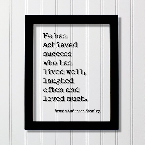 Bessie Anderson Stanley Lived Well Success Definition Quote Poster