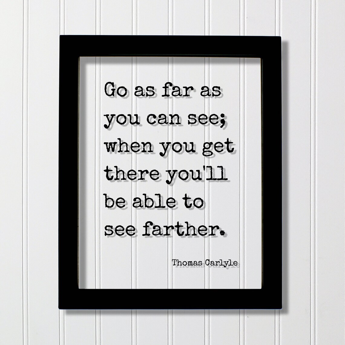 Go As Far As You Can See Thomas Carlyle Floating Quote Motivation Poster