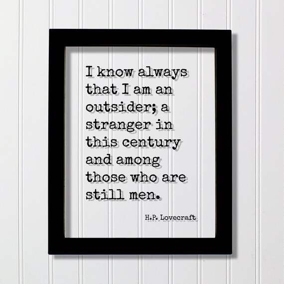 HP Lovecraft Outsider Stranger In This Century Introvert Quote Poster