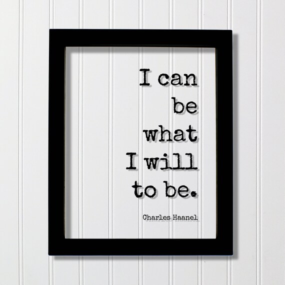 Charles Haanel I Can Be What I Will To Be Affirmation Poster