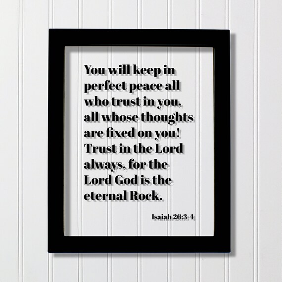 Isaiah 2634 You Will Keep In Perfect Peace All Who Trust Thoughts Are Fixed The Lord Always For God Is Eternal Rock