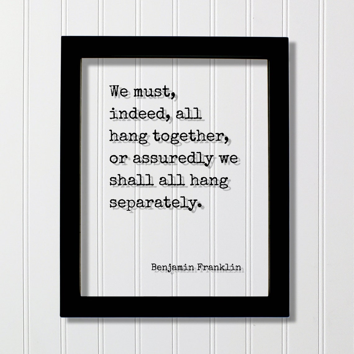 Benjamin Franklin Hang Together Unity Solidarity Quote Poster