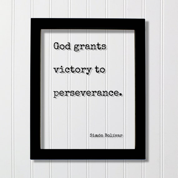 Simn Bolvar Floating Quote God Grants Victory To Perseverance Motivational Hard Work Hustle Grind Goals Workout Gym Persevering