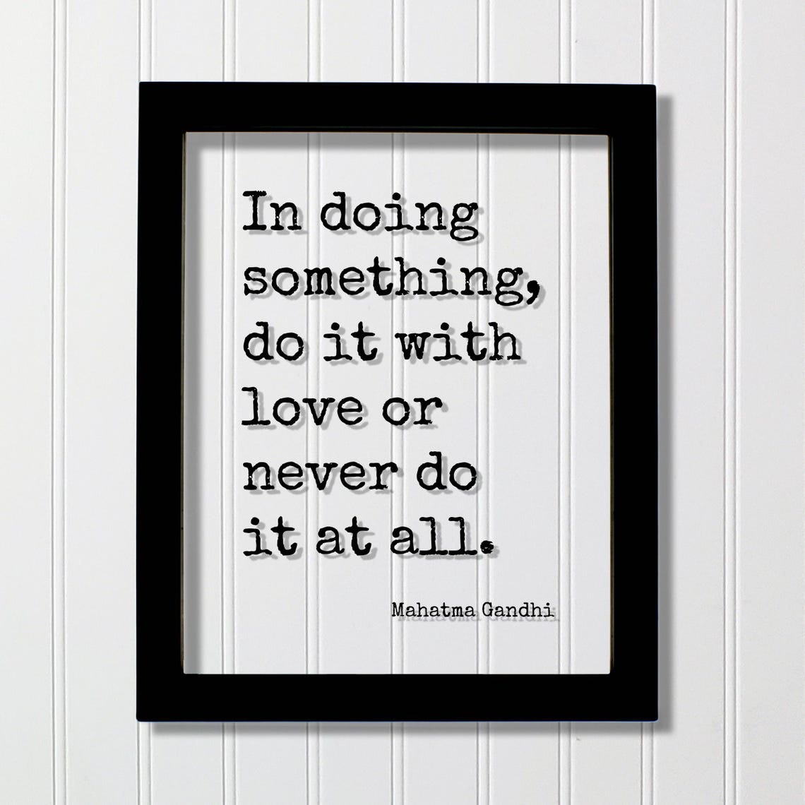 In Doing Something Do It With Love Mahatma Gandhi Quote Poster
