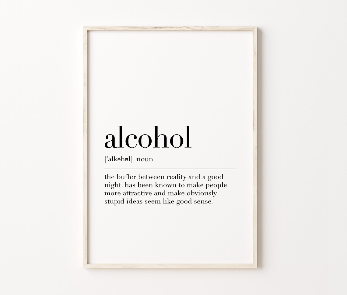 Alcohol Alcohol Print Alcohol Poster Alcohol Definition Alcohol Wall Art Poster Alcohol Gifts Alcohol Quote Print - Image 3