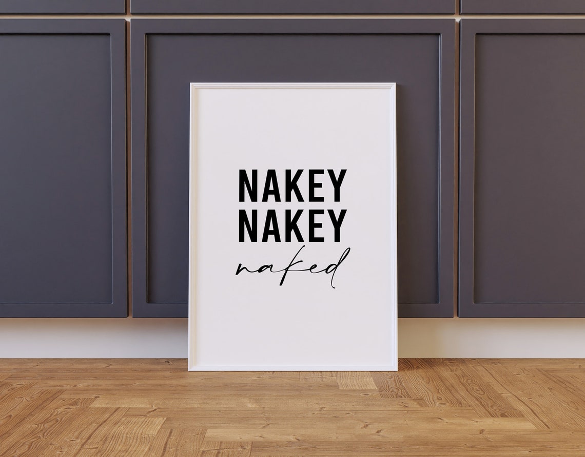 Nakey Nakey Naked Bathroom Quote Bold Serif Script Funny Print - Image 2