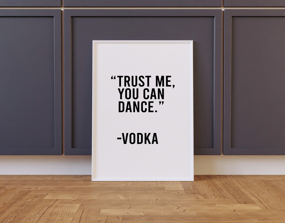 Trust Me You Can Dance, Funny Alcohol Quote - Image 2