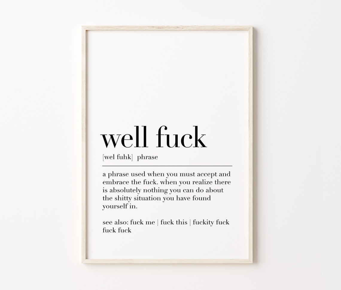 Well Fuck Definition Funny Swear Word Dictionary Style Quote Poster - Image 3