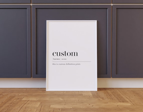 Custom Custom Print Custom Definition Print Custom Sign Custom Art Minimalist Print Custom Quote Personalized Print