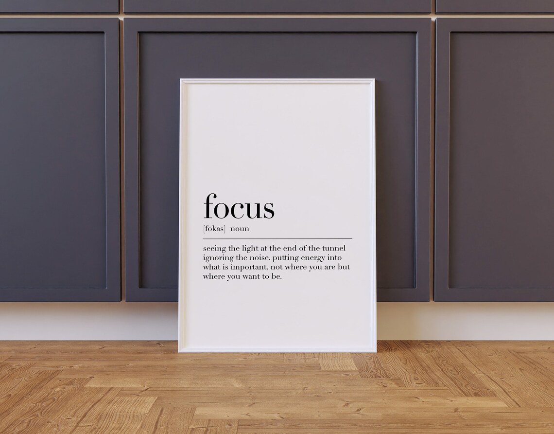 Focus Focus Print Focus Poster Focus Sign Focus Wall Decor Focus Definition Print Focus Gifts Focus Wall Art Poster