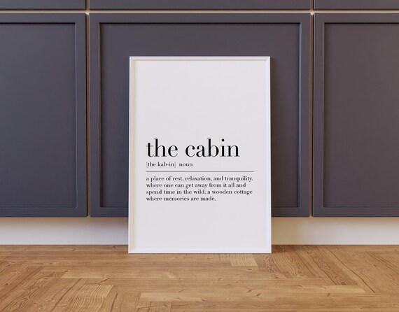 The Cabin Quote Art Print, Funny Typography Decor