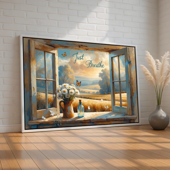 Just Breathe Wall Art Inspirational Country Window View Poster Peaceful Daisies Butterflies Canvas For Bedroom Or Office Ready To Hang