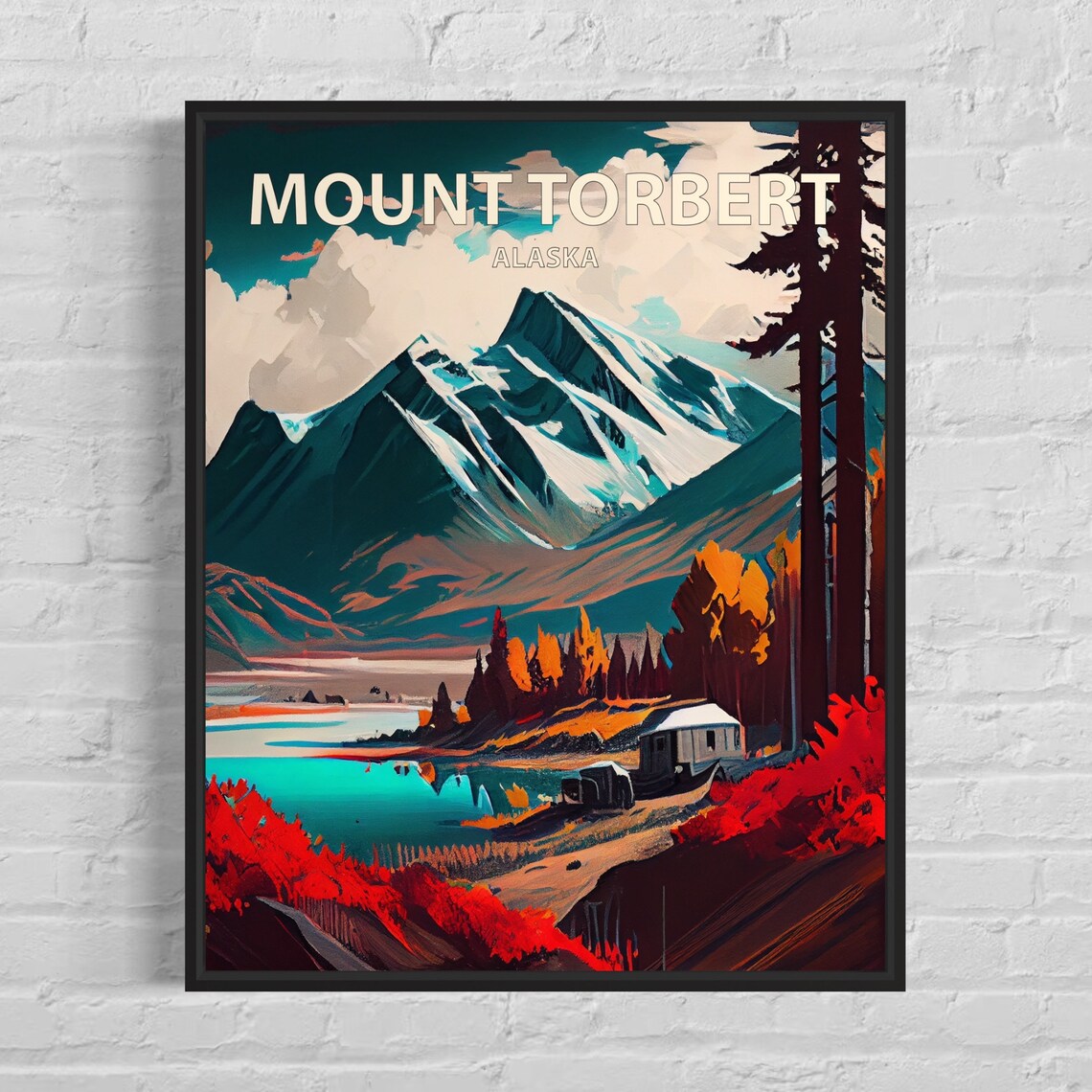 Mount Torbert Alaska Turquoise Lake Cabin Autumn Foliage Poster