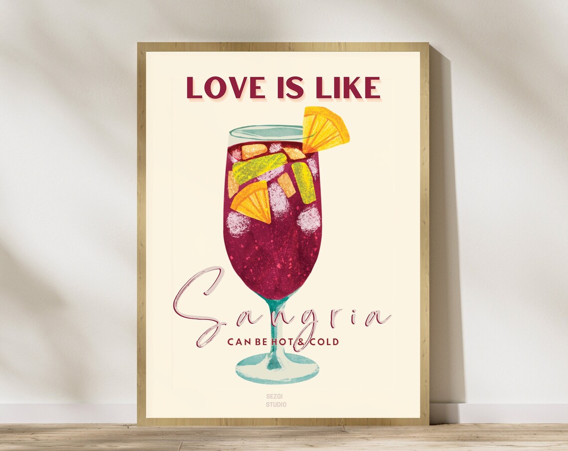 Love Is Like Sangria Can Be Hot And Cold Cocktail Art Poster