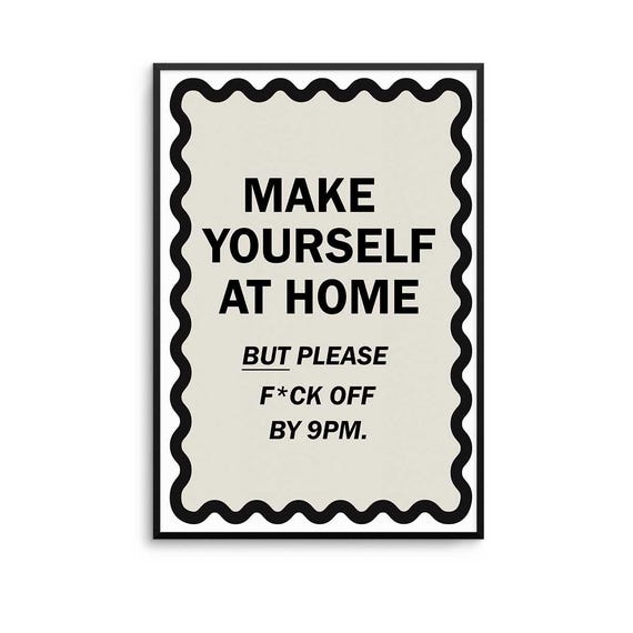 Funny Home Quote Print Make Yourself At Typography Wall Art